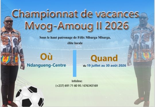 Cameroun - Vacances 2026:  Du 18 juillet au 30 août, Ndangueng Centre devient le théâtre des rêves de Félix Mbarga Mbarga 1